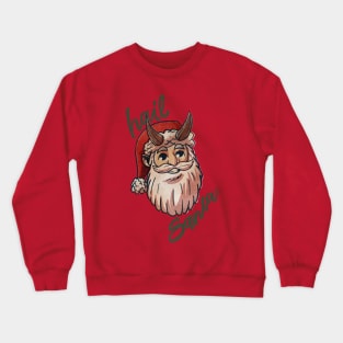 Hail Santa Crewneck Sweatshirt